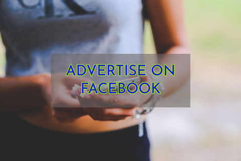 ADVERTISE ON FACEBOOK